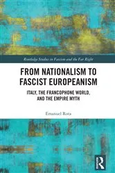 Book cover of From Nationalism to Fascist Europeanism by Emanuel Rota