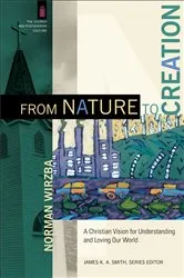 Book cover of From Nature to Creation (The Church and Postmodern Culture) by Unknown
