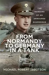 Book cover of From Normandy to Germany in a Tank by Michael Robert Ibbotson