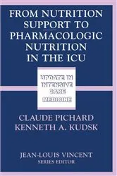 Book cover of From Nutrition Support to Pharmacologic Nutrition in the ICU by Claude Pichard