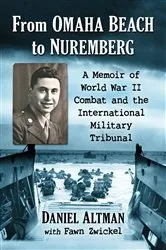 Book cover of From Omaha Beach to Nuremberg by Daniel Altman