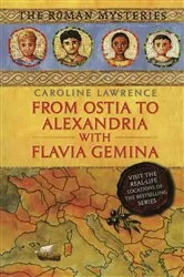 Book cover of From Ostia to Alexandria with Flavia Gemina by Caroline Lawrence