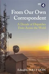 Book cover of From Our Own Correspondent by Tony Grant