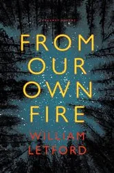 Book cover of From Our Own Fire by William Letford