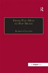 Book cover of From Pac-Man to Pop Music by Karen Collins