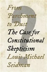 Book cover of From Parchment to Dust by Louis Michael Seidman
