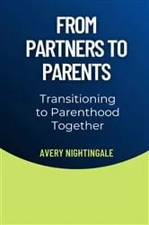 Book cover of From Partners to Parents by Avery Nightingale