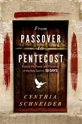 Book cover of From Passover to Pentecost by Cynthia Schneider