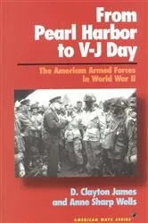 Book cover of From Pearl Harbor to V-J Day by Clayton D. James