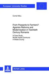 Book cover of From Peasants to Farmers? Agrarian Reforms and Modernisation in Twentieth Century Romania by Cornel Micu