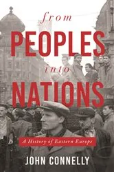 Book cover of From Peoples into Nations by John Connelly