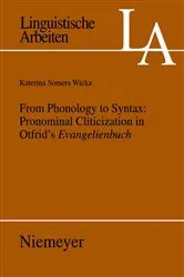 Book cover of From Phonology to Syntax: Pronominal Cliticization in Otfrid's Evangelienbuch by Katerina Wicka Somers