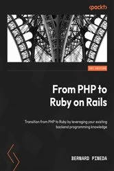 Book cover of From PHP to Ruby on Rails by Bernard Pineda