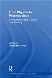 Book cover of From Physick to Pharmacology by Louise Hill Curth
