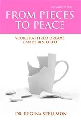 Book cover of From Pieces to Peace by Dr. Regina Spellmon