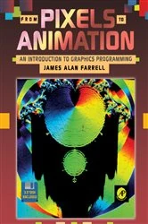 Book cover of From Pixels to Animation by James Alan Farrell
