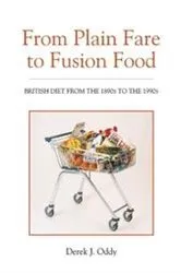 Book cover of From Plain Fare to Fusion Food by Derek J. Oddy