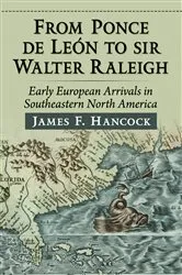 Book cover of From Ponce de Leon to Sir Walter Raleigh by James F. Hancock