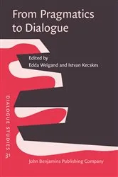 Book cover of From Pragmatics to Dialogue by Edda Weigand