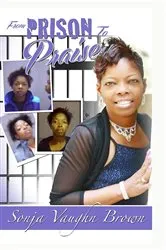 Book cover of From Prison to Praise by Sonja G Vaughn