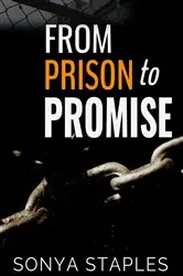 Book cover of From Prison to Promise by Staples Sonya