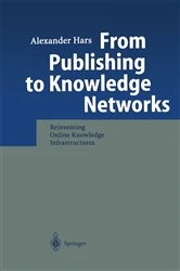 Book cover of From Publishing to Knowledge Networks by Alexander Hars
