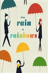 Book cover of From Rain to Rainbows by Chronicle Books