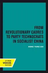 Book cover of From Revolutionary Cadres to Party Technocrats in Socialist China by Unknown