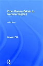 Book cover of From Roman Britain to Norman England (2nd ed.) by P.H. Sawyer