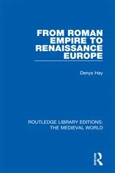 Book cover of From Roman Empire to Renaissance Europe by Denys Hay