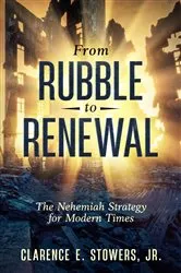 Book cover of From Rubble to Renewal by Clarence E Stowers