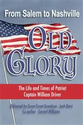 Book cover of From Salem to Nashville OLD GLORY by Jack Benz