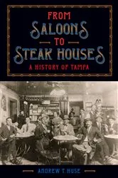 Book cover of From Saloons to Steak Houses by Andrew T. Huse