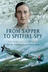 Book cover of From Sapper to Spitfire Spy by Sally-Anne Greville Heygate
