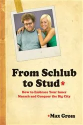 Book cover of From Schlub to Stud by Max Gross