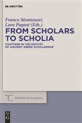 Book cover of From Scholars to Scholia by Franco Montanari