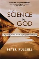 Book cover of From Science to God by Peter Russell