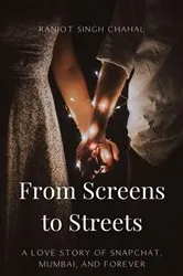 Book cover of From Screens to Streets by Ranjot Singh Chahal