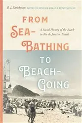 Book cover of From Sea-Bathing to Beach-Going by B.J. Barickman
