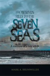 Book cover of From Seven Hills to the Seven Seas by Mark A. Bruhwiller