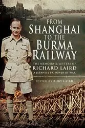 Book cover of From Shanghai to the Burma Railway by Rory Laird