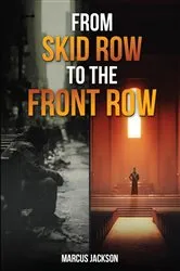 Book cover of From Skid Row To The Front Row by Unknown