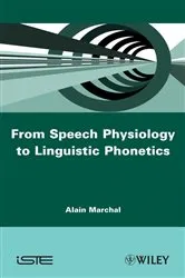 Book cover of From Speech Physiology to Linguistic Phonetics by Unknown
