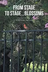 Book cover of From Stage to Stage...Blossoms by Kausam Salam
