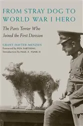 Book cover of From Stray Dog to World War I Hero by Grant Hayter-Menzies