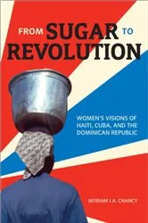 Book cover of From Sugar to Revolution by Myriam J.A. Chancy