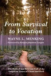 Book cover of From Survival to Vocation by Wayne L. Menking