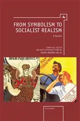 Book cover of From Symbolism to Socialist Realism by Irene Masing-Delic