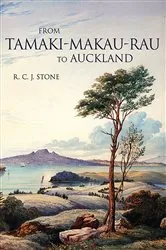 Book cover of From Tamaki-Makaurau-Rau to Auckland by Russell Stone