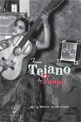 Book cover of From Tejano to Tango by Walter Aaron Clark